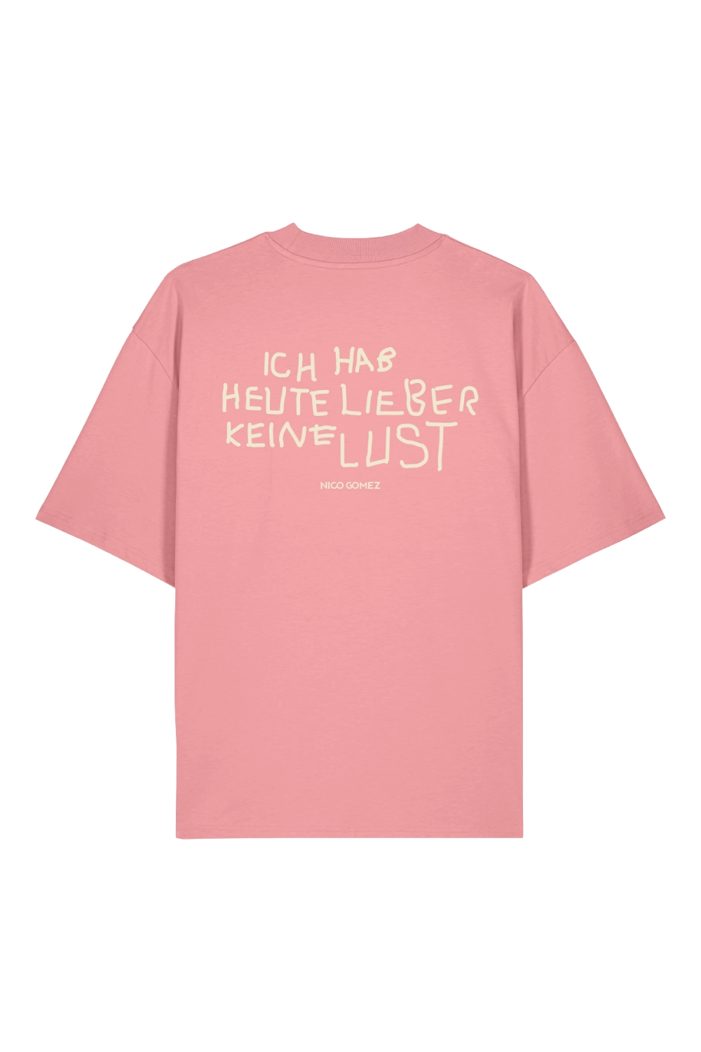 <b>NICO GOMEZ</b><br>KEINE LUST<br>Unisex Shirt pink